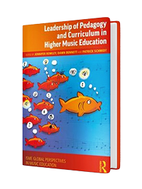 Leadership of Pedagogy and Curriculum in Higher Music Education