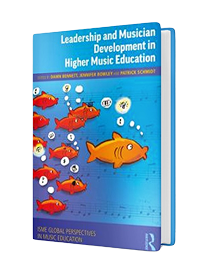 Leadership and Musician Development in Higher Music Education