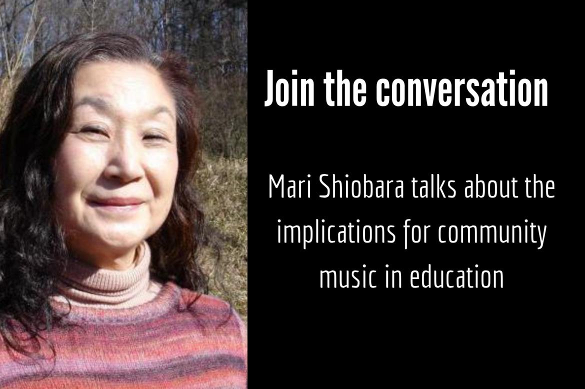Mari Shiobara asks about the implications of community music in education