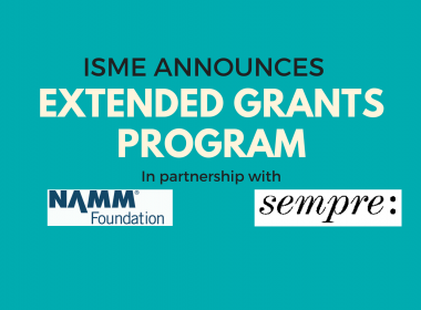 ISME announced extended grants program, in partnership with NAMM Foundation and Sempre